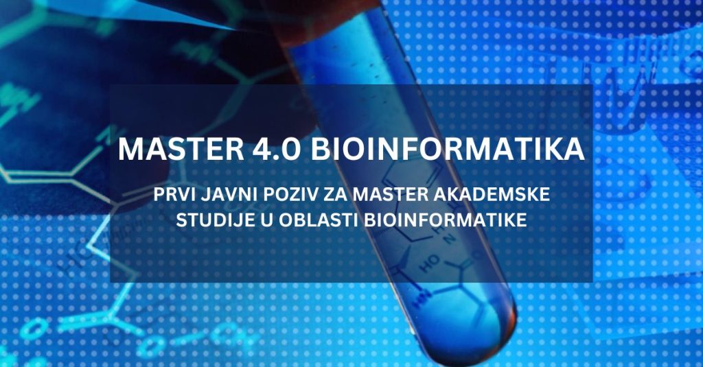 Prvi javni poziv za master 4.0 u oblasti bioinformatike